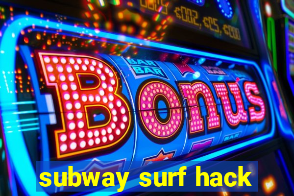 subway surf hack